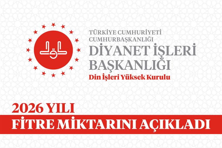 DİN İŞLERİ YÜKSEK KURULU, 2026 YILI FİTRE MİKTARINI AÇIKLADI